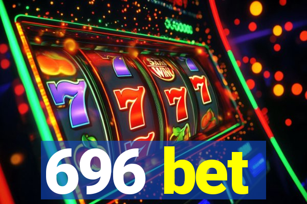 696 bet